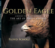Golden Eagle: A Behind the Scene Look at the Art of Bird Carving